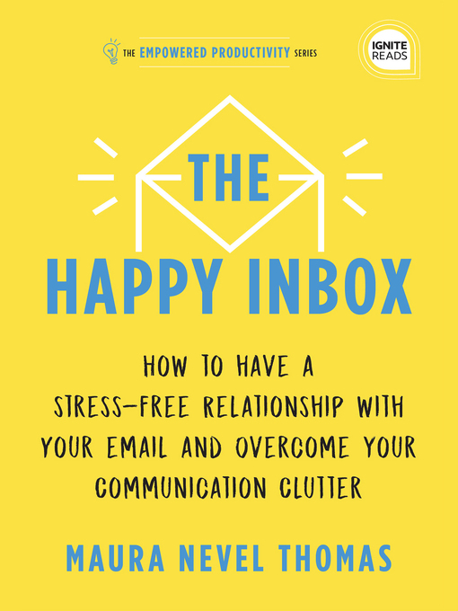 Title details for The Happy Inbox by Maura Thomas - Wait list